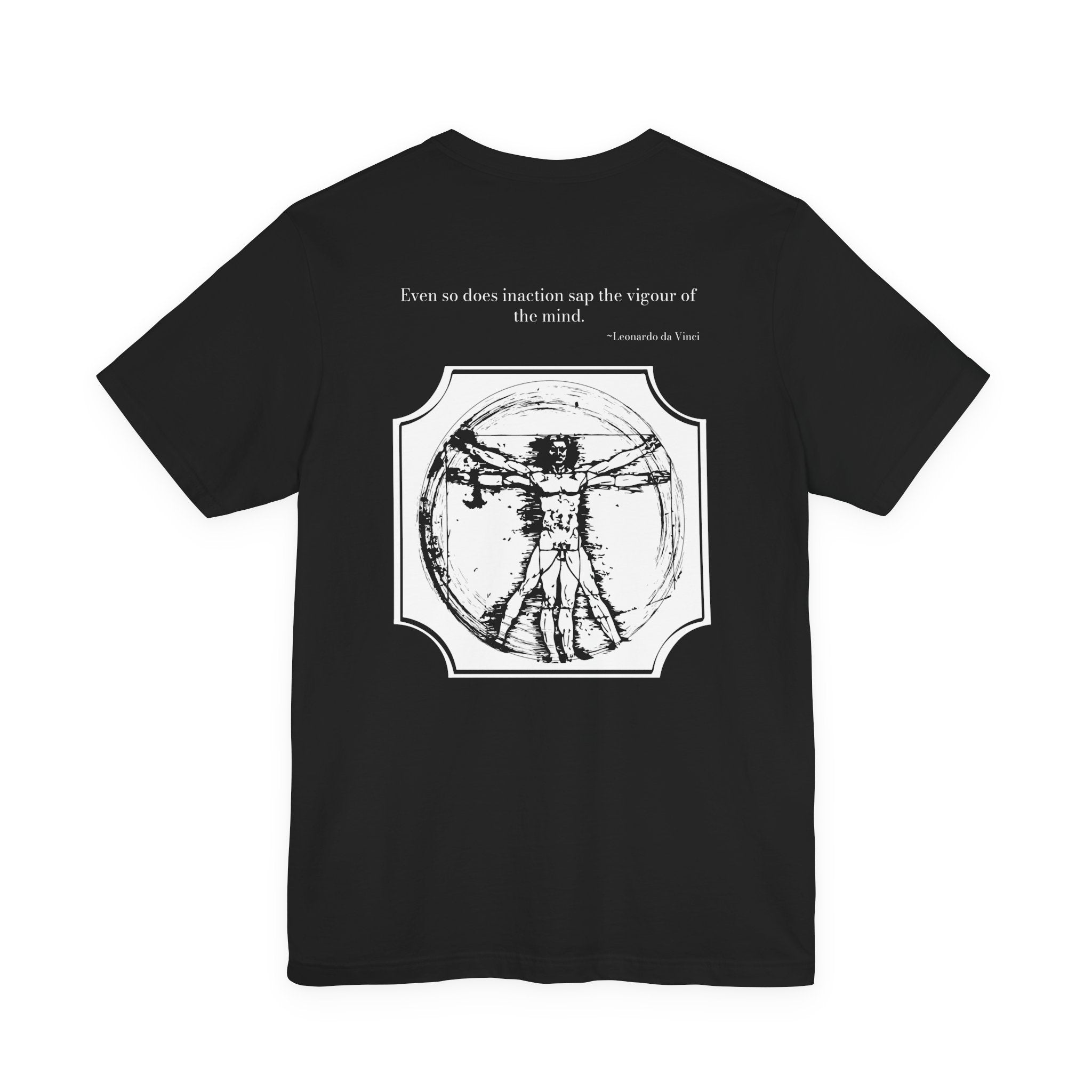 Leonardo da Vinci Quote T-Shirt — "Iron Rusts From Disuse" | Front & Back, Cited to His Notebooks