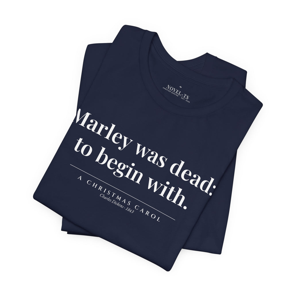 Marley Was Dead: To Begin With — A Christmas Carol First Line T-Shirt | Black