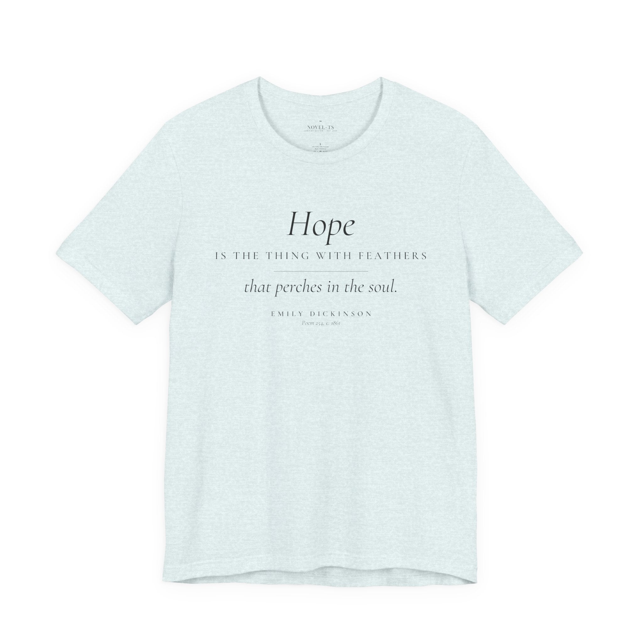 Hope Is the Thing With Feathers — Emily Dickinson Quote T-Shirt | White