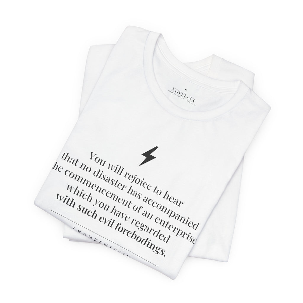You Will Rejoice to Hear — Frankenstein First Line T-Shirt | White