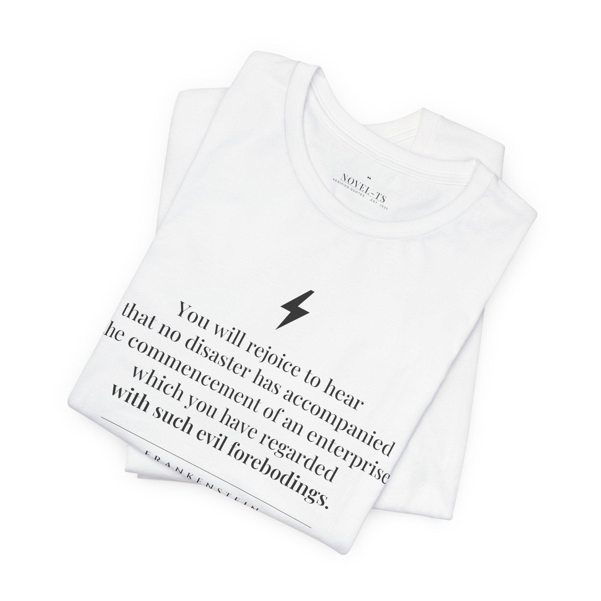 You Will Rejoice to Hear — Frankenstein First Line T-Shirt | White