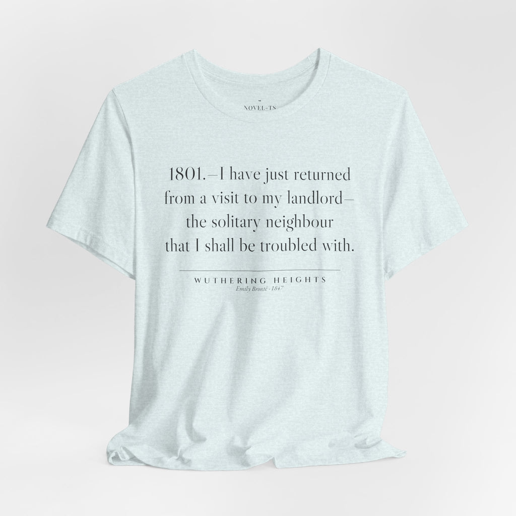 I Have Just Returned From a Visit to My Landlord — Wuthering Heights First Line T-Shirt | White
