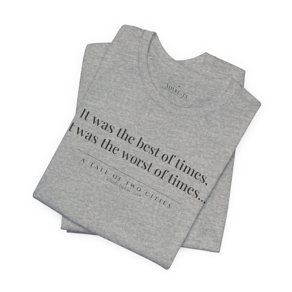 It Was the Best of Times — A Tale of Two Cities First Line T-Shirt | White
