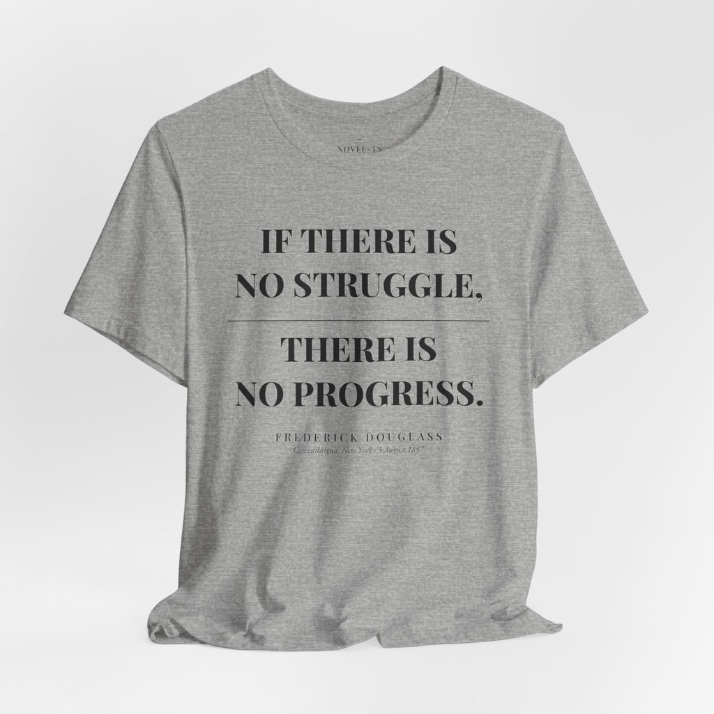 If There Is No Struggle, There Is No Progress — Frederick Douglass Quote T-Shirt | White