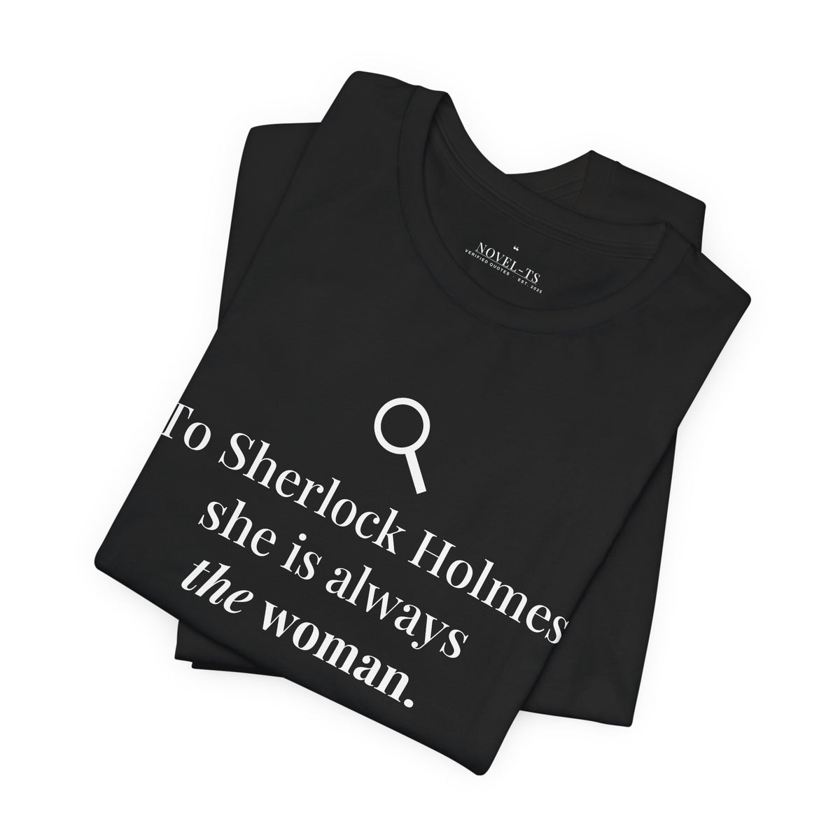 She Is Always the Woman — A Scandal in Bohemia First Line T-Shirt | Black