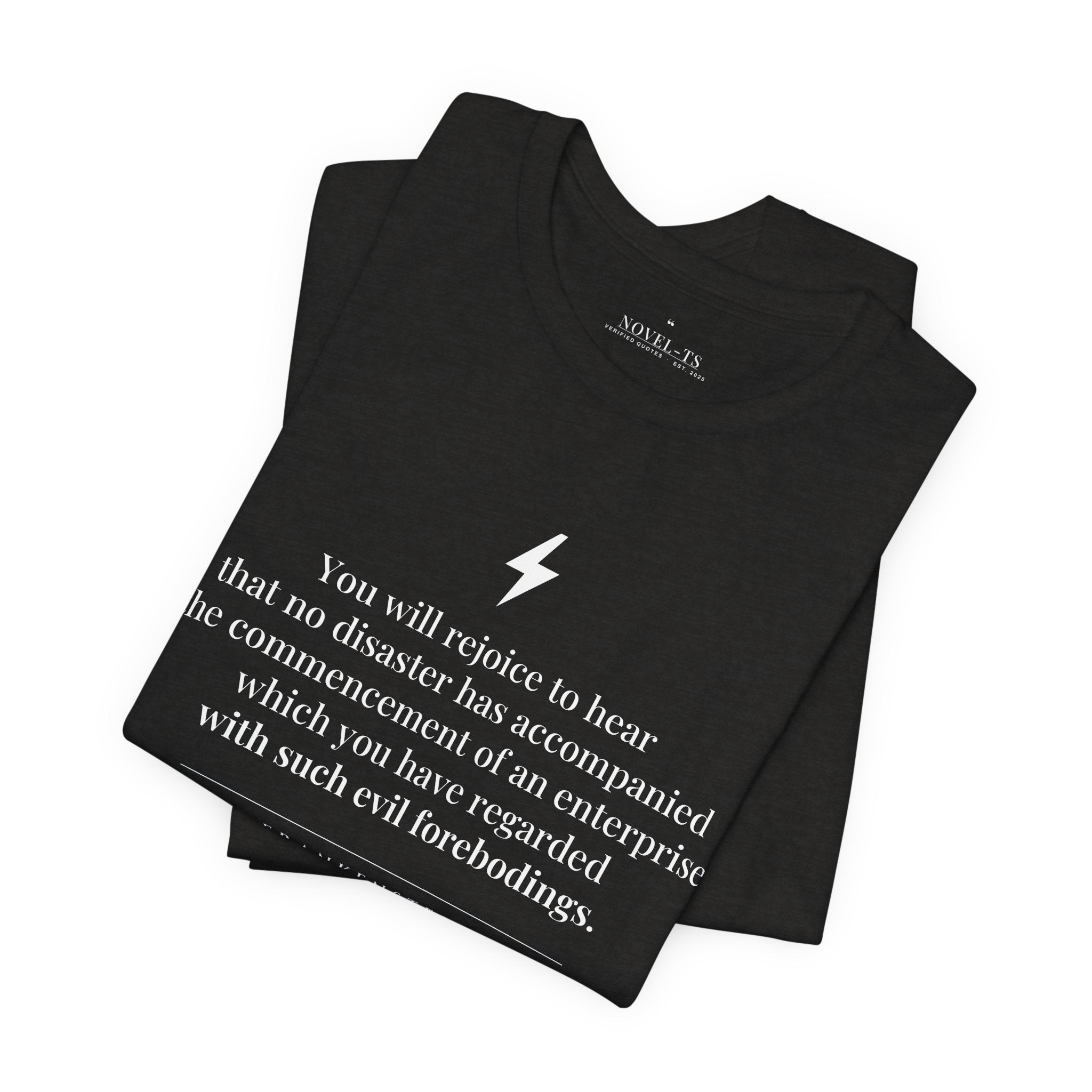 You Will Rejoice to Hear — Frankenstein First Line T-Shirt | Black