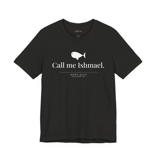 Call Me Ishmael — Moby-Dick First Line T-Shirt | Black