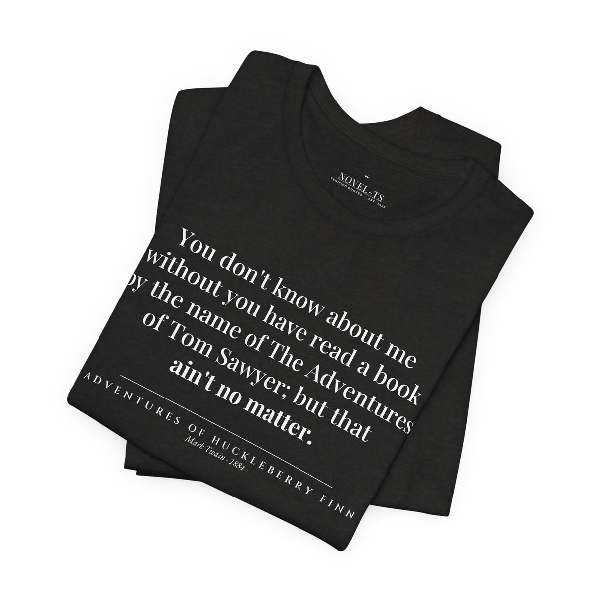 You Don't Know About Me — Adventures of Huckleberry Finn First Line T-Shirt | Black