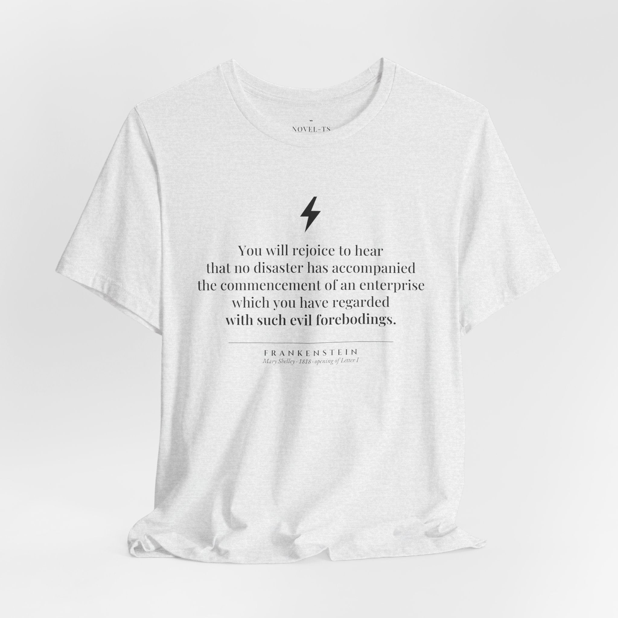 You Will Rejoice to Hear — Frankenstein First Line T-Shirt | White