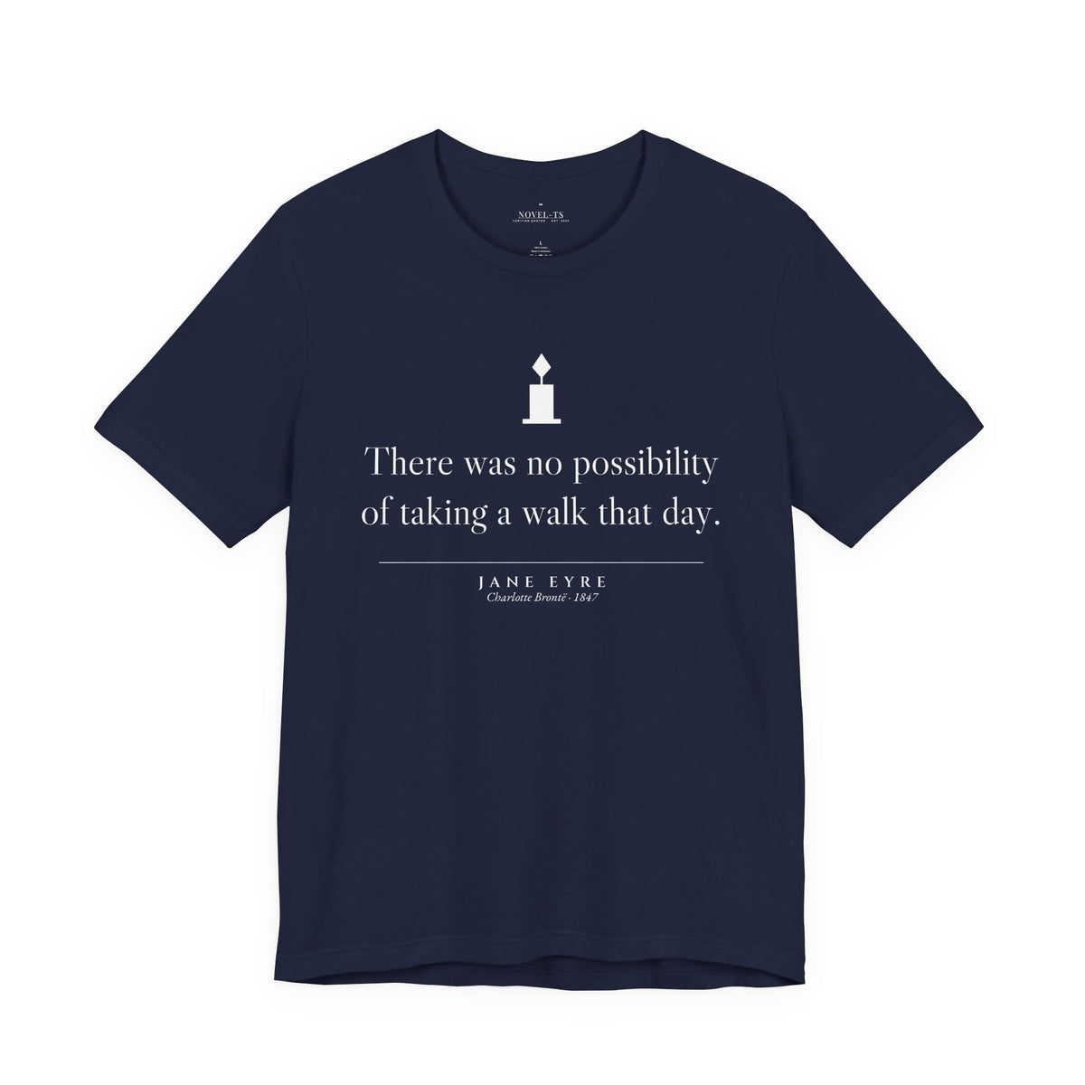 There Was No Possibility of Taking a Walk — Jane Eyre First Line T-Shirt | Black