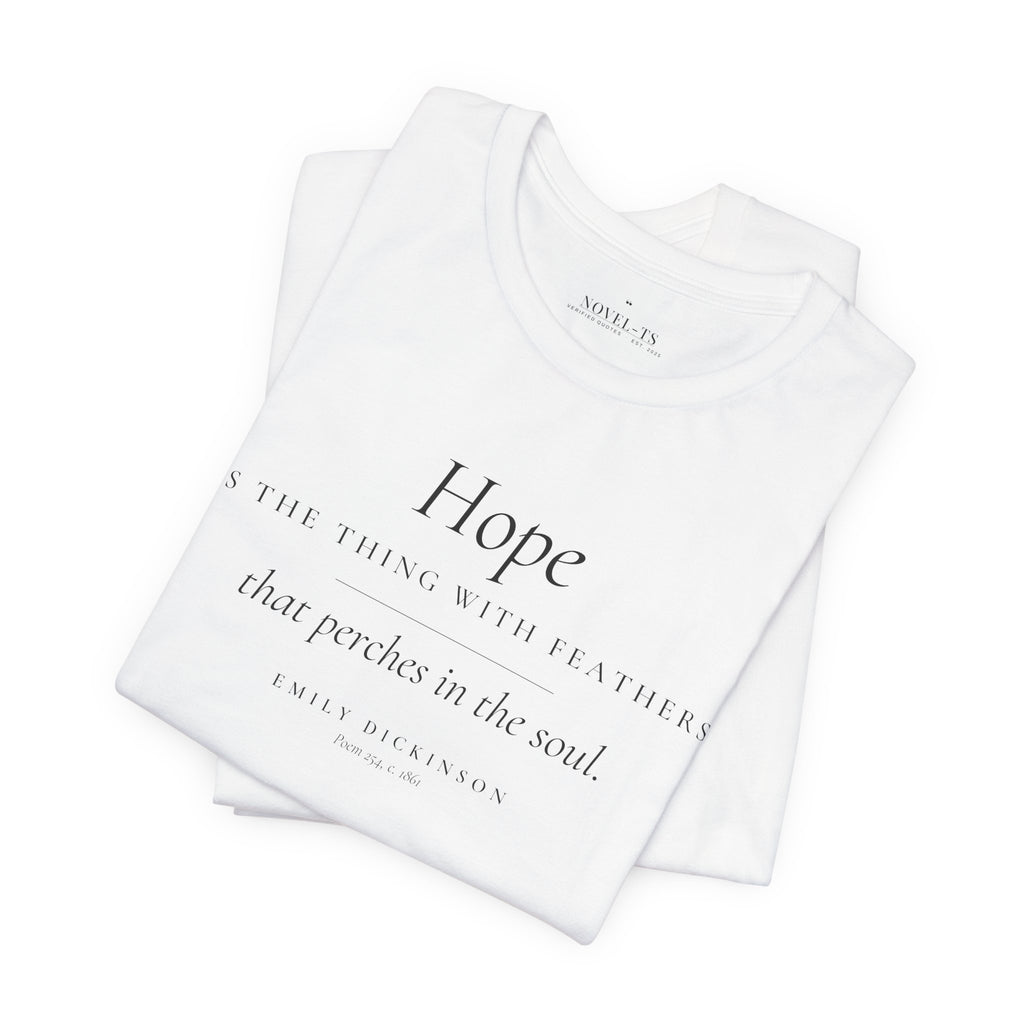 Hope Is the Thing With Feathers — Emily Dickinson Quote T-Shirt | White