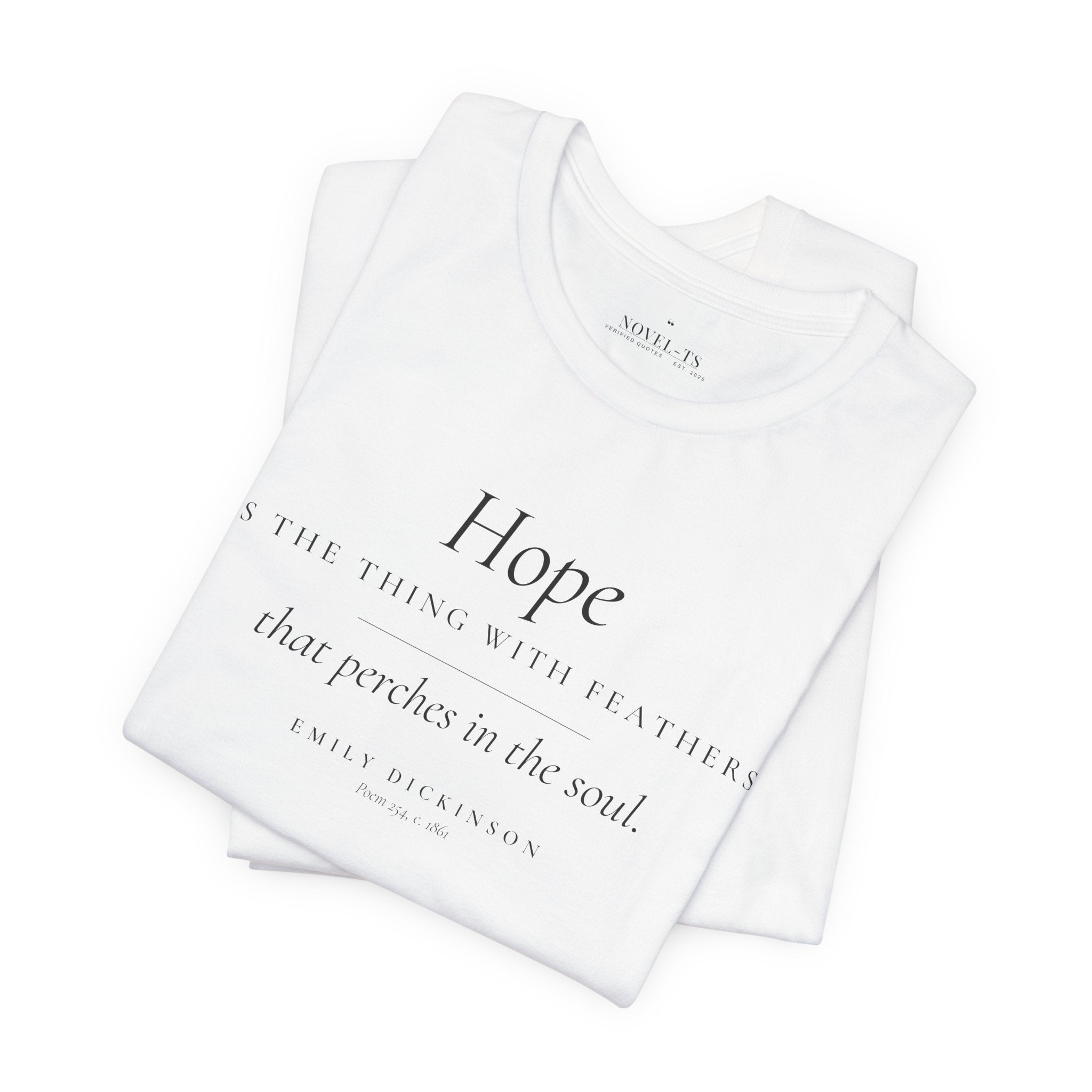 Hope Is the Thing With Feathers — Emily Dickinson Quote T-Shirt | White
