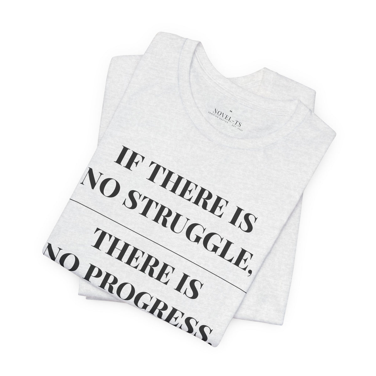 If There Is No Struggle, There Is No Progress — Frederick Douglass Quote T-Shirt | White