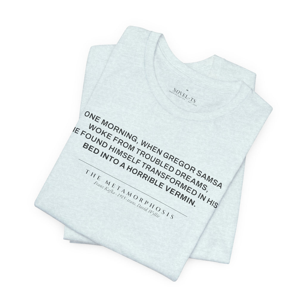 Transformed Into a Horrible Vermin — The Metamorphosis First Line T-Shirt | White