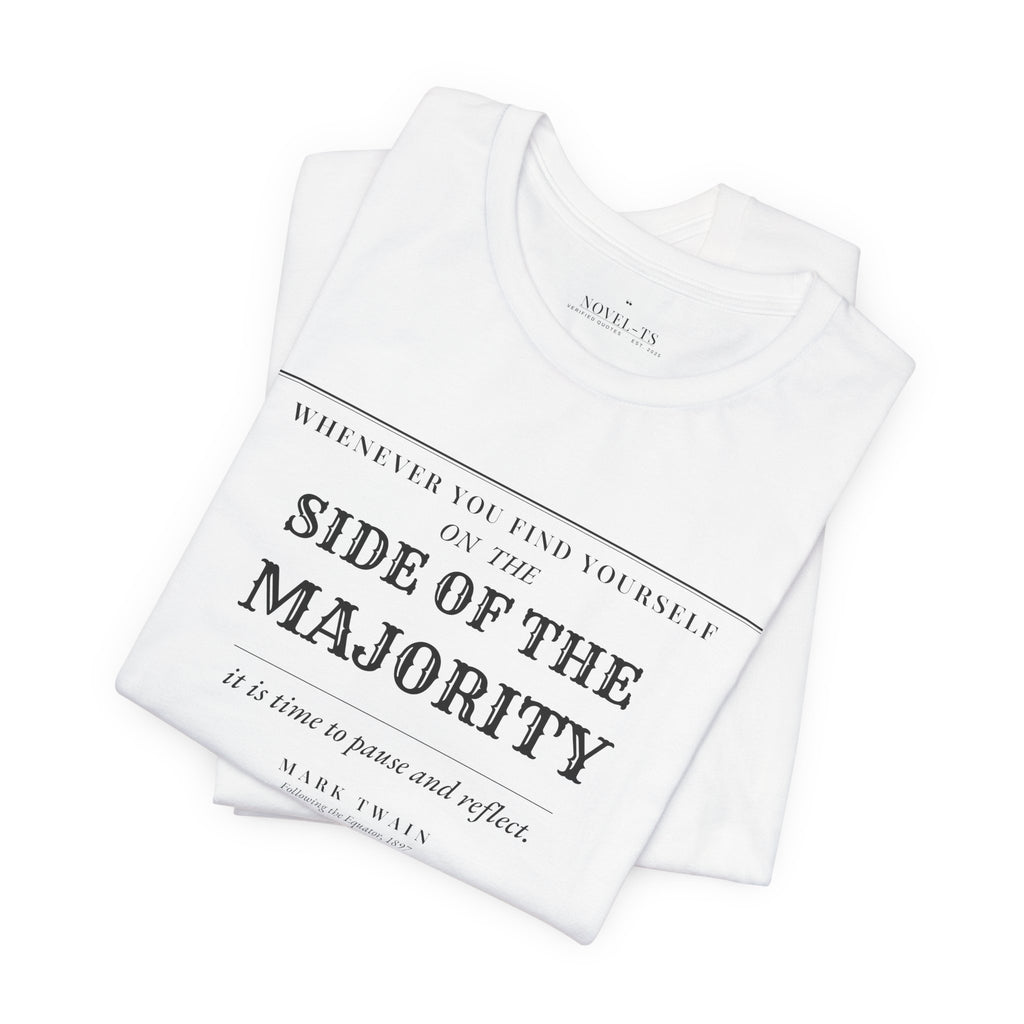 On the Side of the Majority — Mark Twain Quote T-Shirt | White