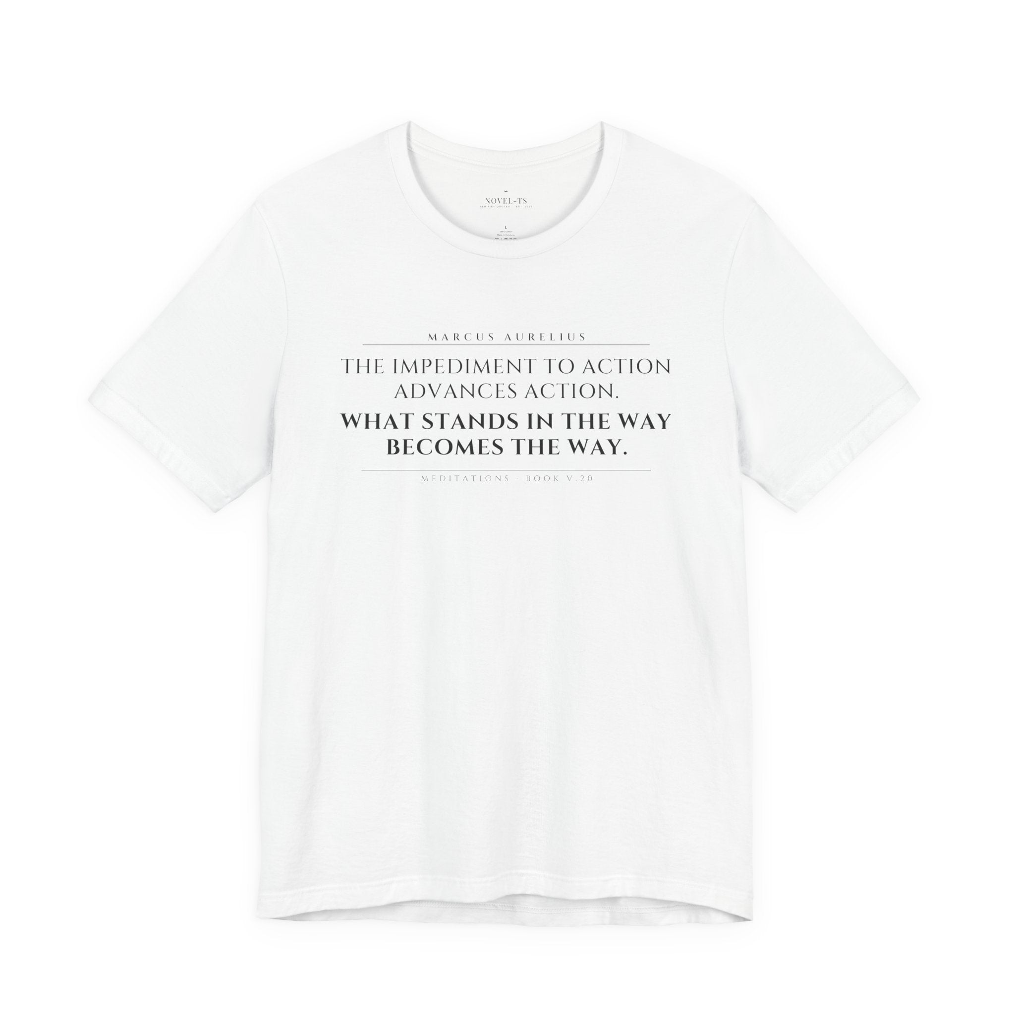 What Stands in the Way Becomes the Way — Marcus Aurelius Quote T-Shirt | White