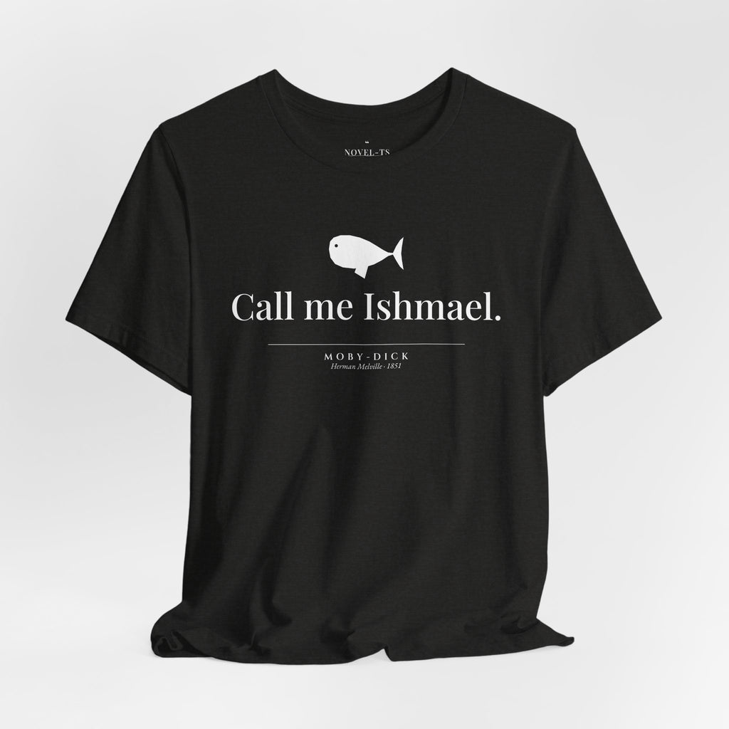 Call Me Ishmael — Moby-Dick First Line T-Shirt | Black