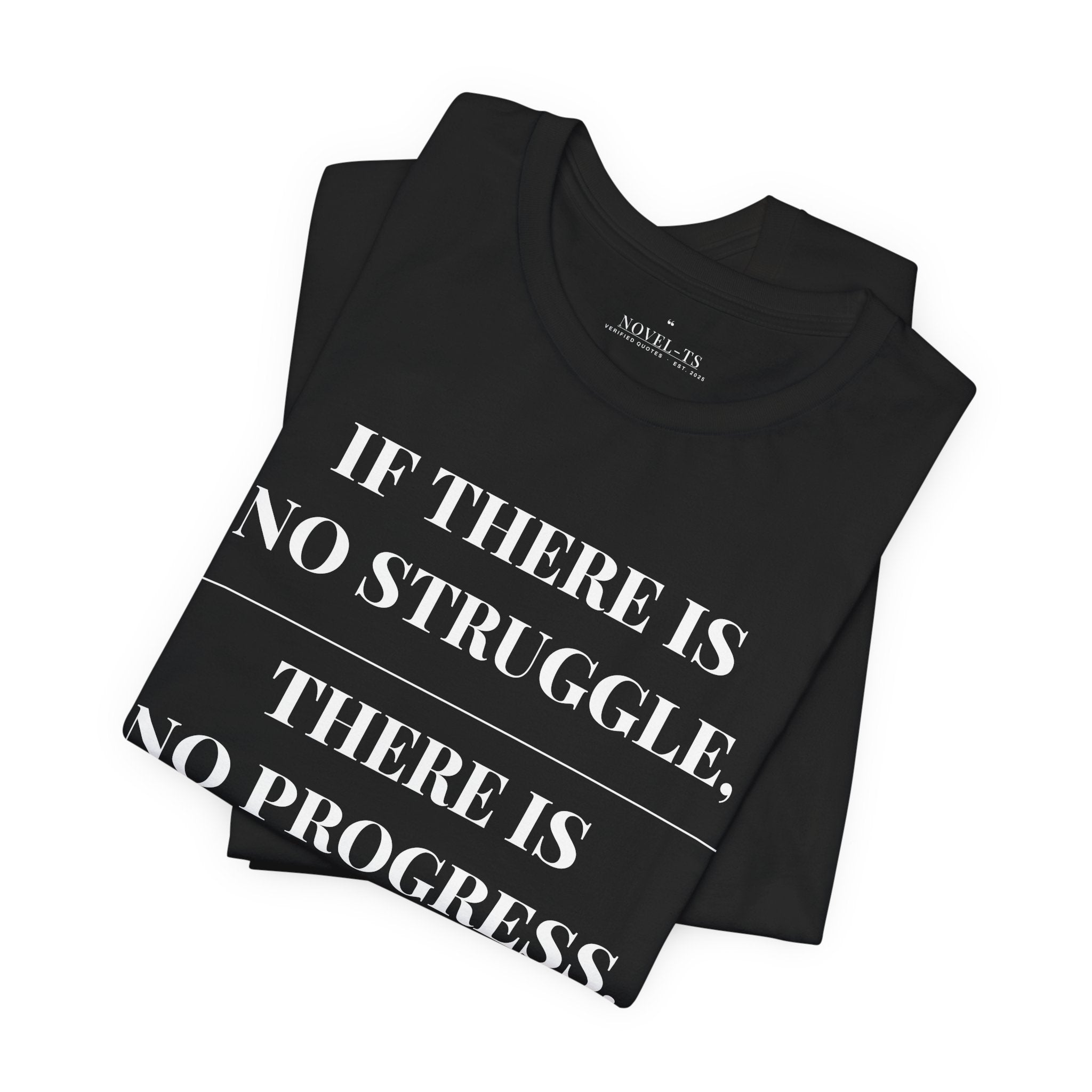 If There Is No Struggle, There Is No Progress — Frederick Douglass Quote T-Shirt | Black