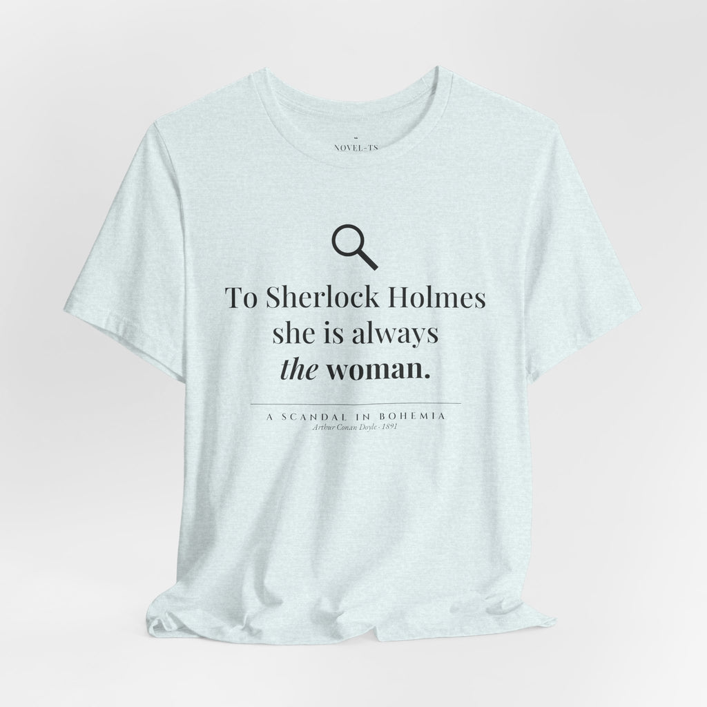 She Is Always the Woman — A Scandal in Bohemia First Line T-Shirt | White
