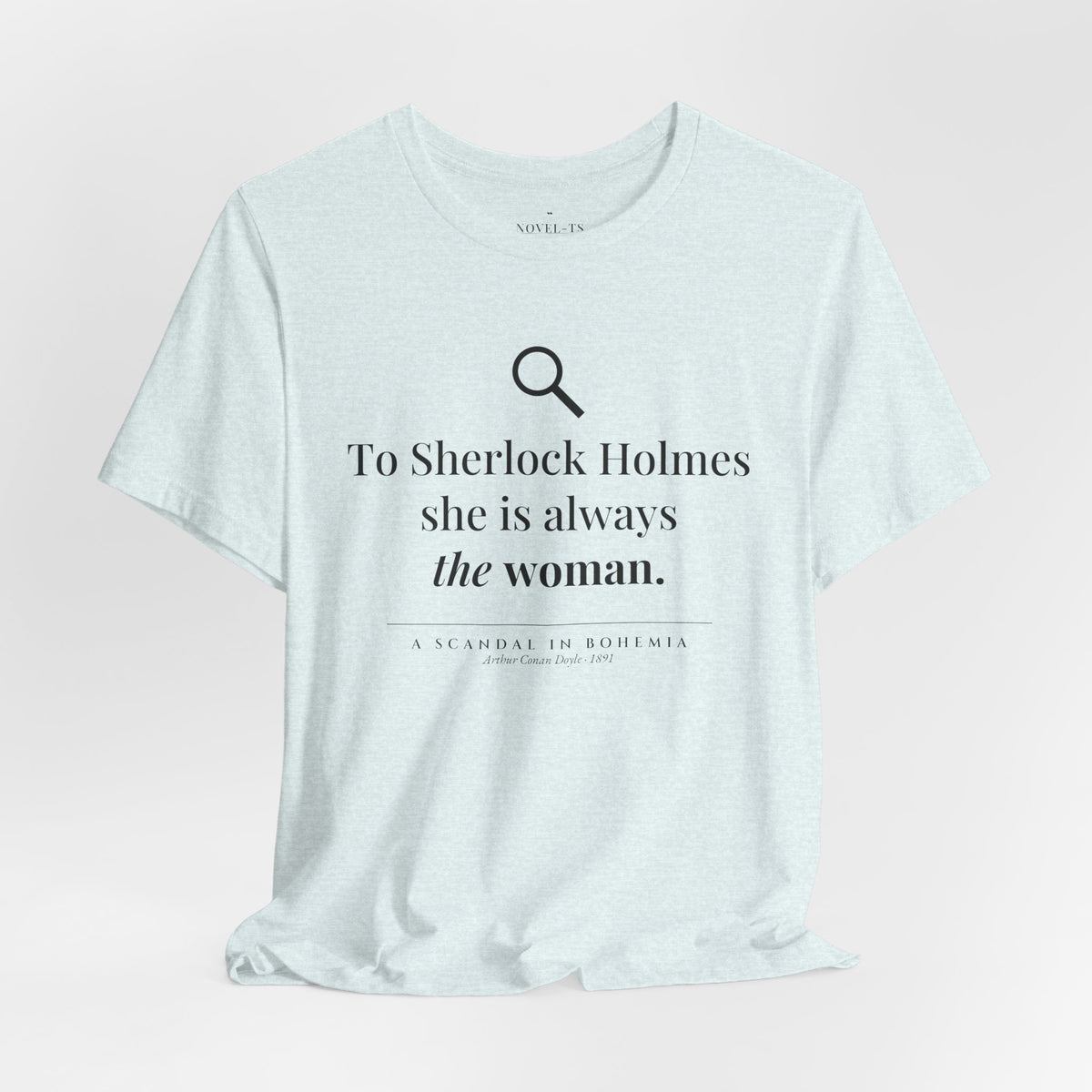 She Is Always the Woman — A Scandal in Bohemia First Line T-Shirt | White