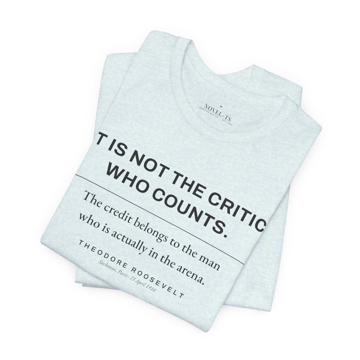 The Man in the Arena — Theodore Roosevelt Quote T-Shirt | White