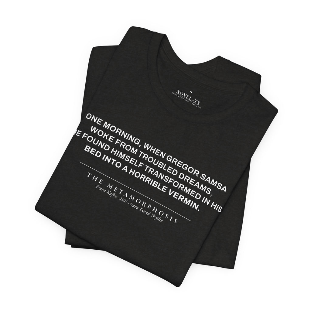 Transformed Into a Horrible Vermin — The Metamorphosis First Line T-Shirt | Black