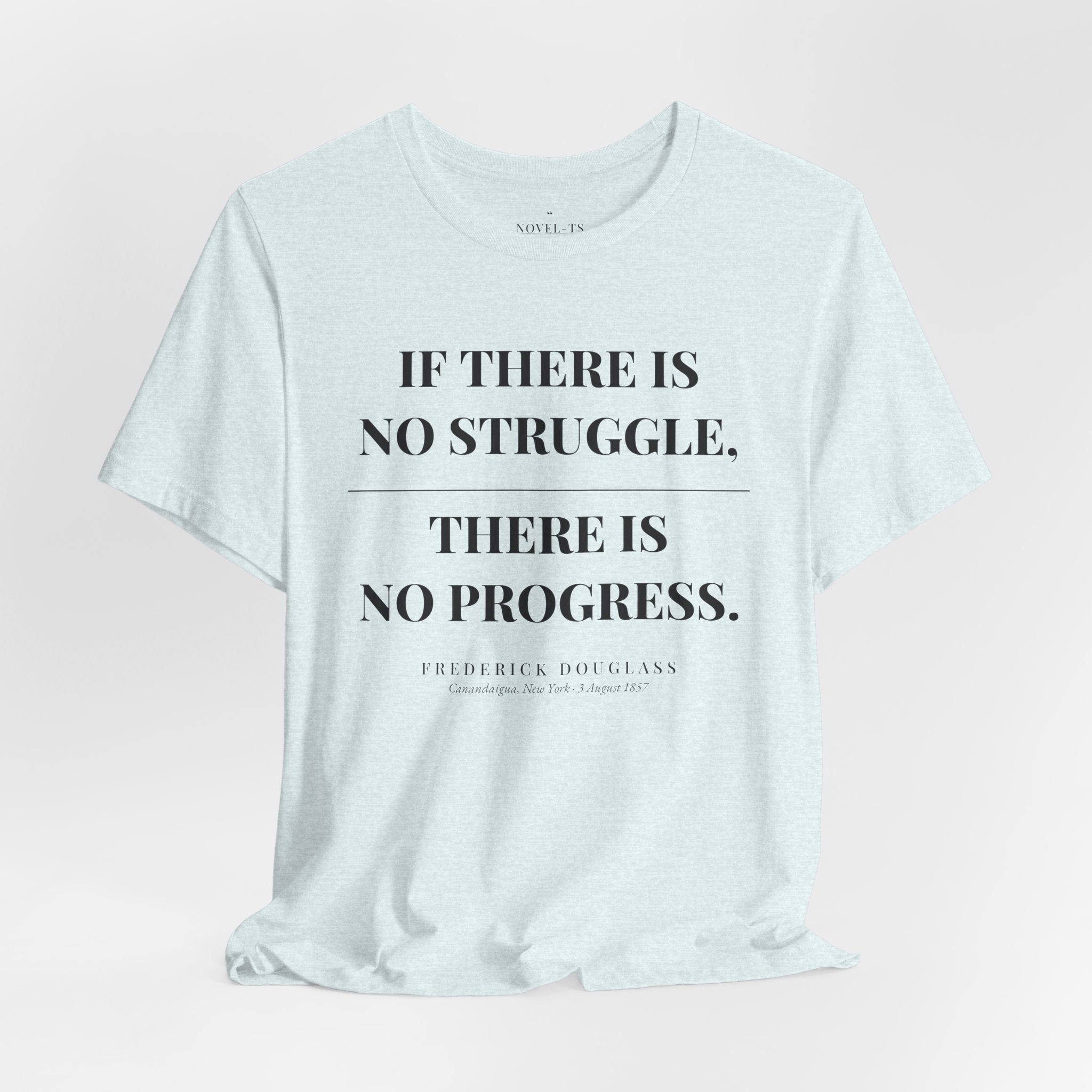 If There Is No Struggle, There Is No Progress — Frederick Douglass Quote T-Shirt | White