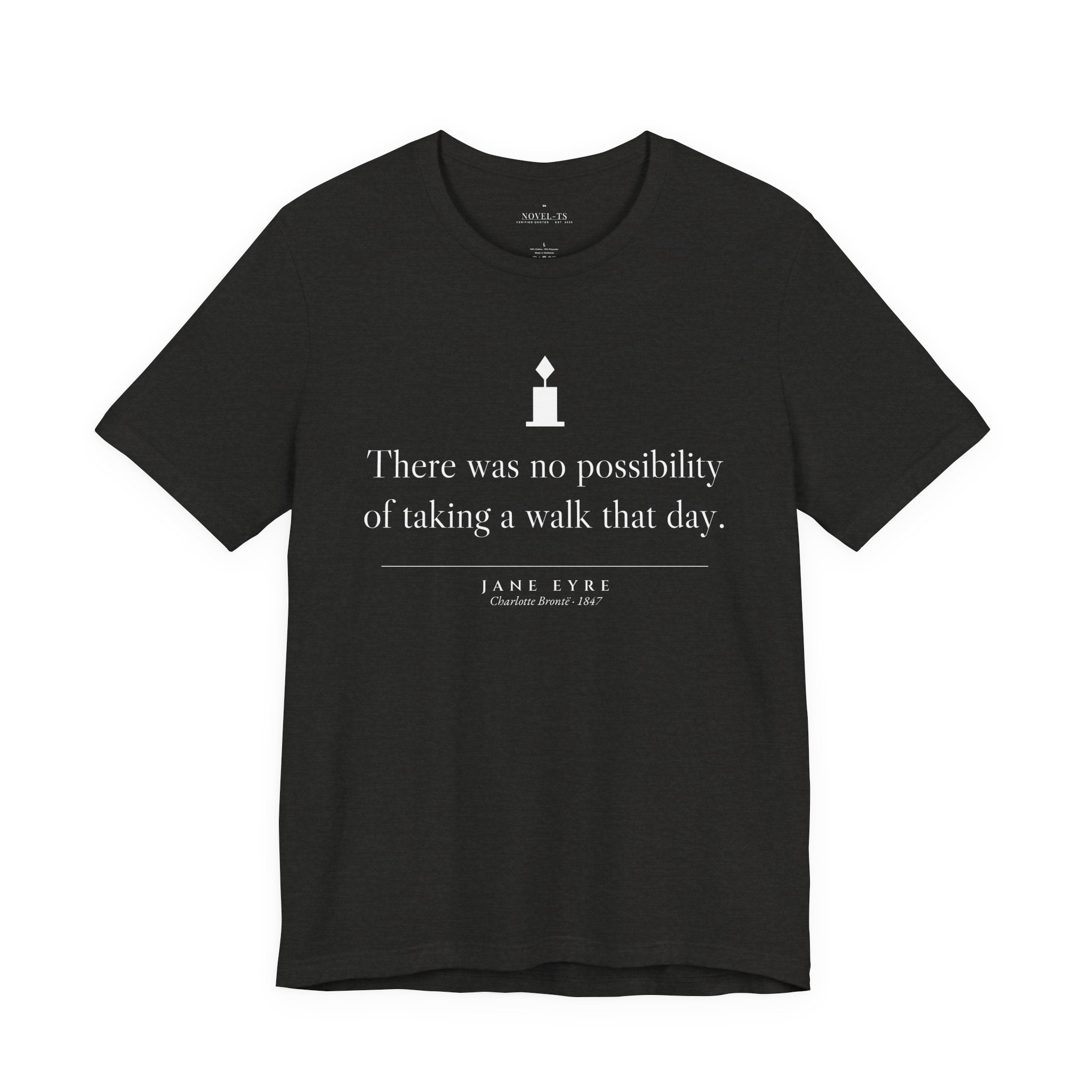 There Was No Possibility of Taking a Walk — Jane Eyre First Line T-Shirt | Black