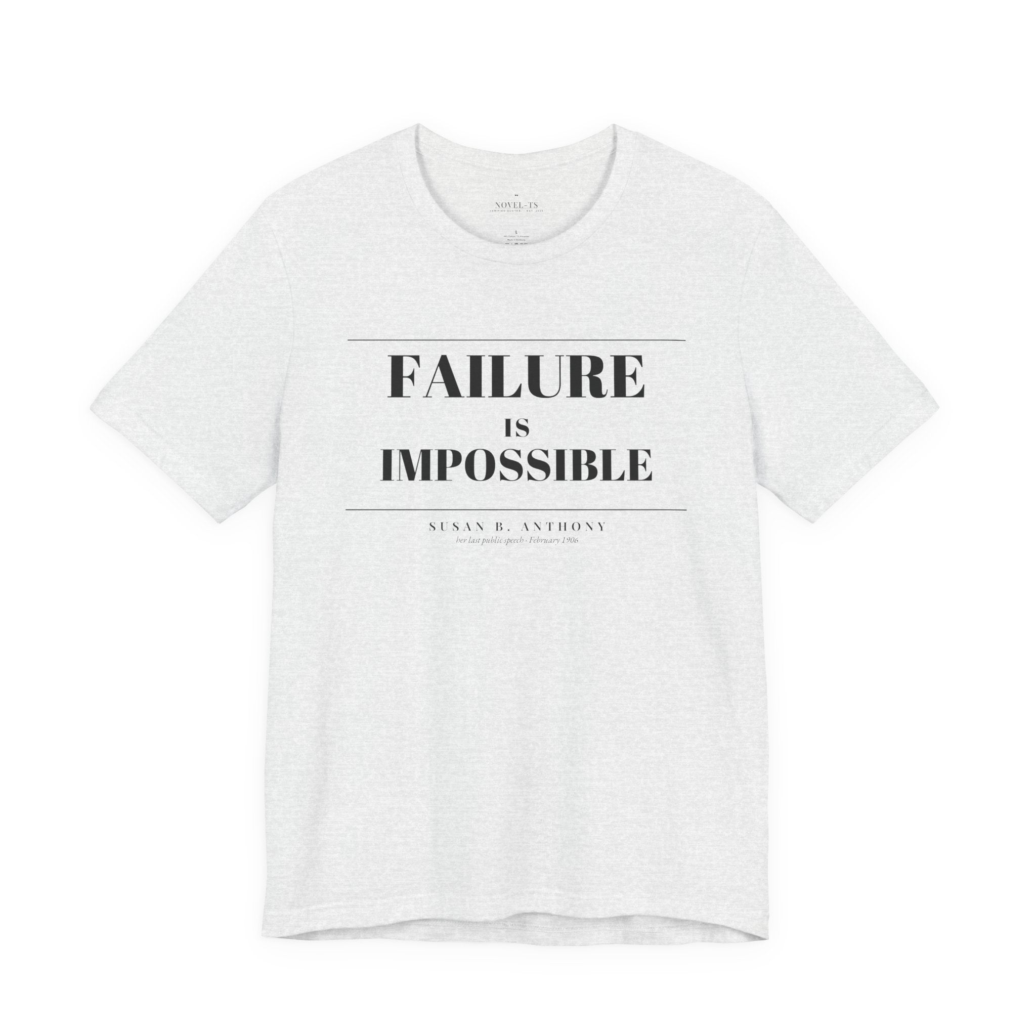 Failure Is Impossible — Susan B. Anthony Quote T-Shirt | White