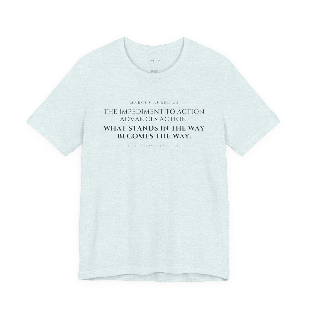 What Stands in the Way Becomes the Way — Marcus Aurelius Quote T-Shirt | White