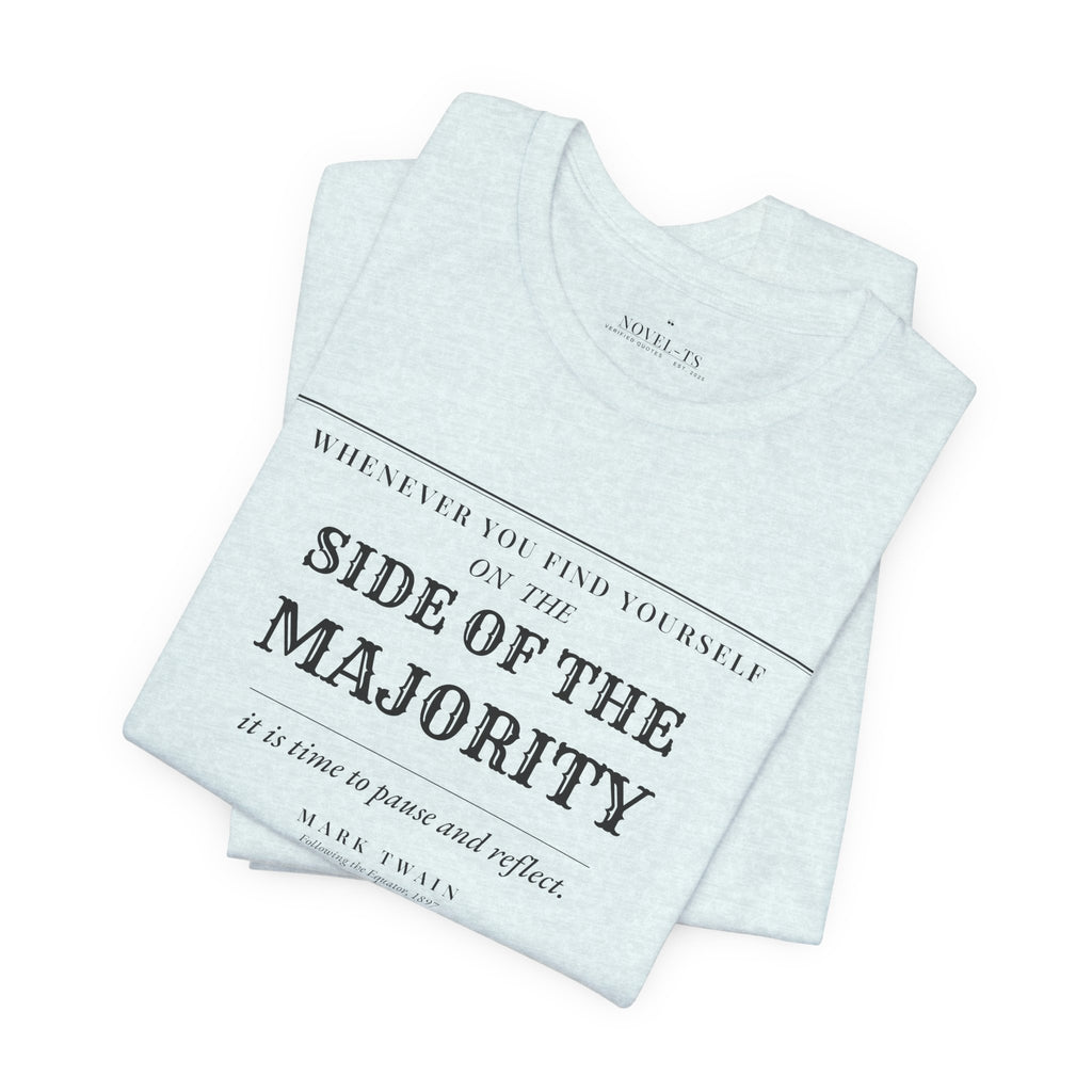 On the Side of the Majority — Mark Twain Quote T-Shirt | White