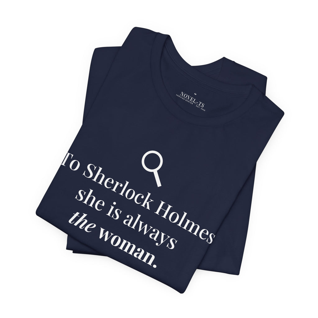 She Is Always the Woman — A Scandal in Bohemia First Line T-Shirt | Black