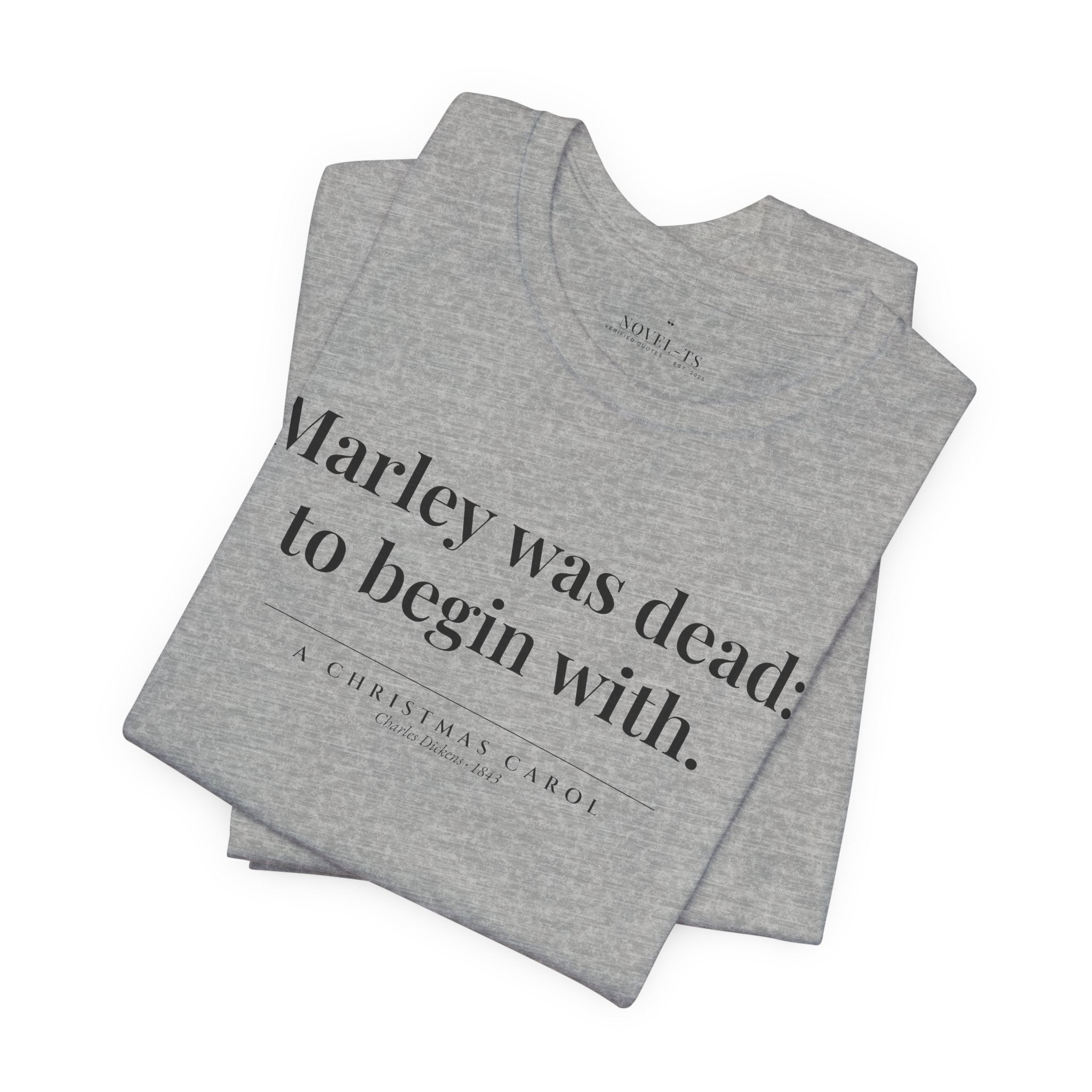 Marley Was Dead: To Begin With — A Christmas Carol First Line T-Shirt | White