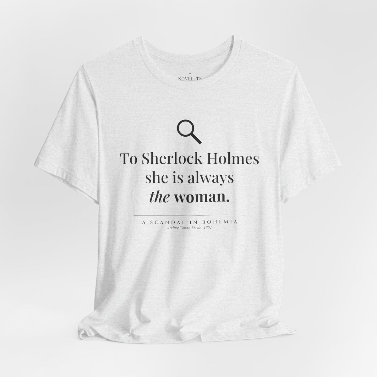 She Is Always the Woman — A Scandal in Bohemia First Line T-Shirt | White