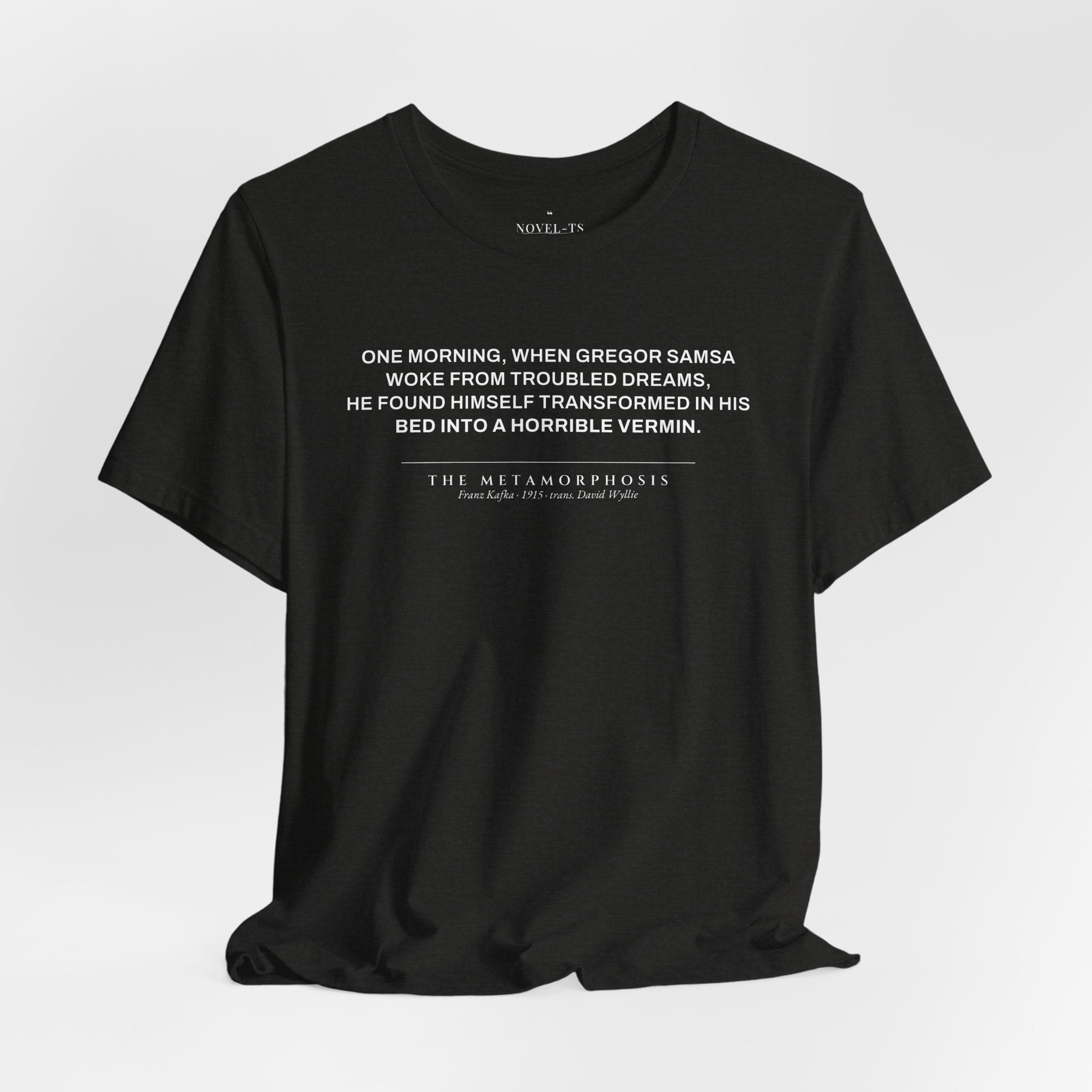 Transformed Into a Horrible Vermin — The Metamorphosis First Line T-Shirt | Black