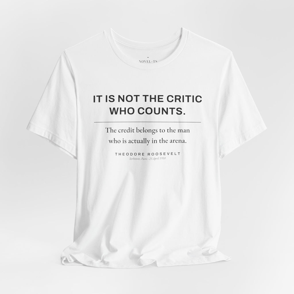 The Man in the Arena — Theodore Roosevelt Quote T-Shirt | White