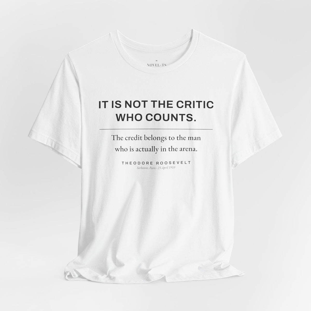 The Man in the Arena — Theodore Roosevelt Quote T-Shirt | White