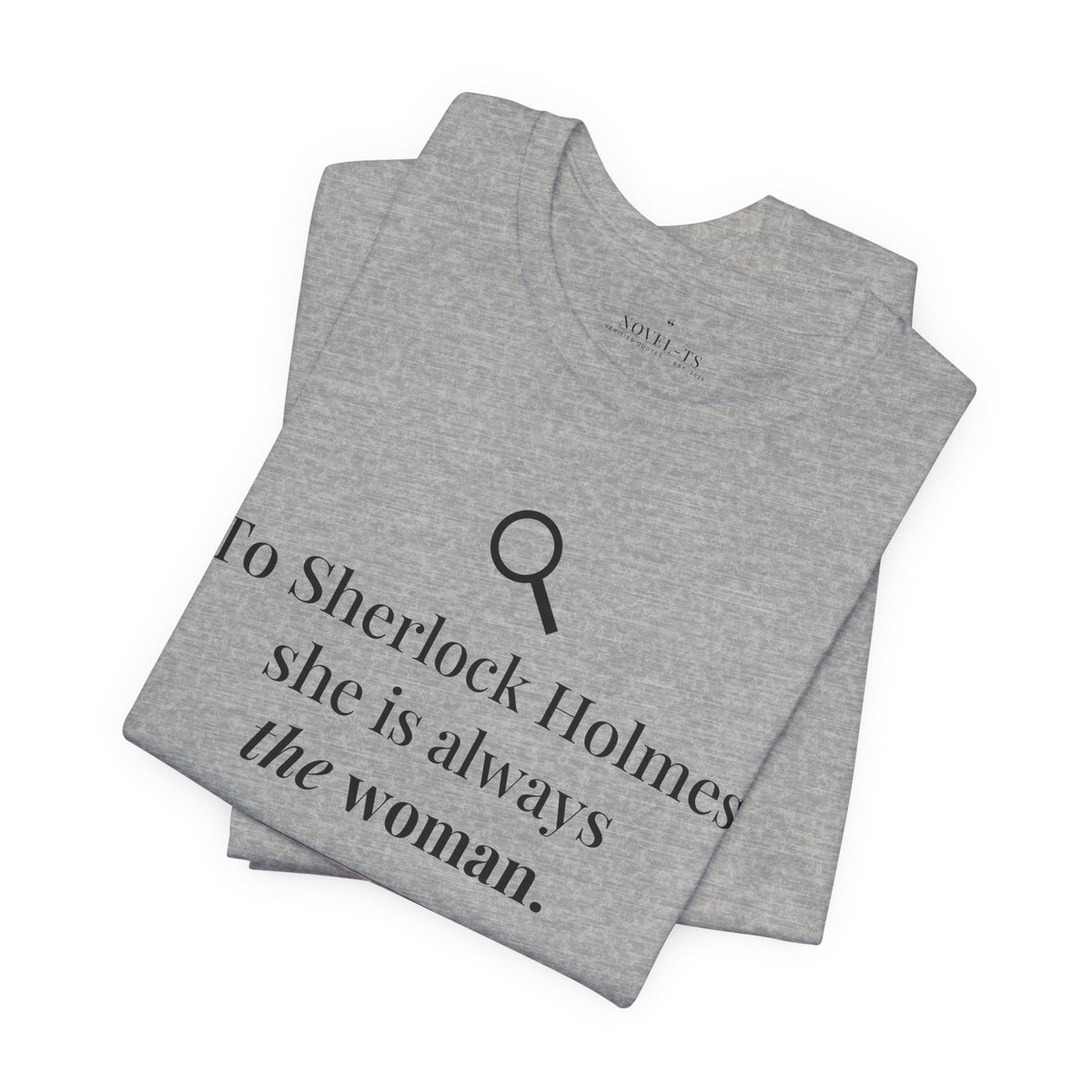 She Is Always the Woman — A Scandal in Bohemia First Line T-Shirt | White