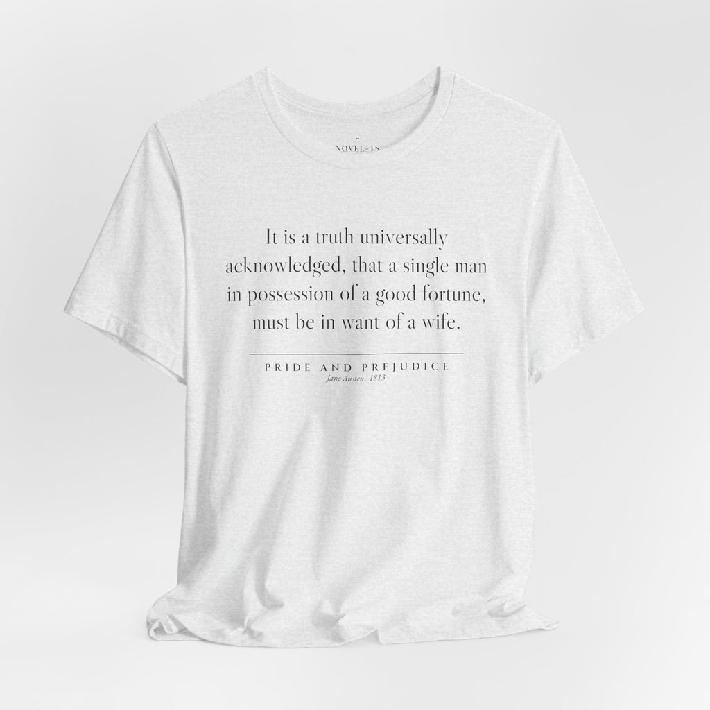 It Is a Truth Universally Acknowledged — Pride and Prejudice First Line T-Shirt | White