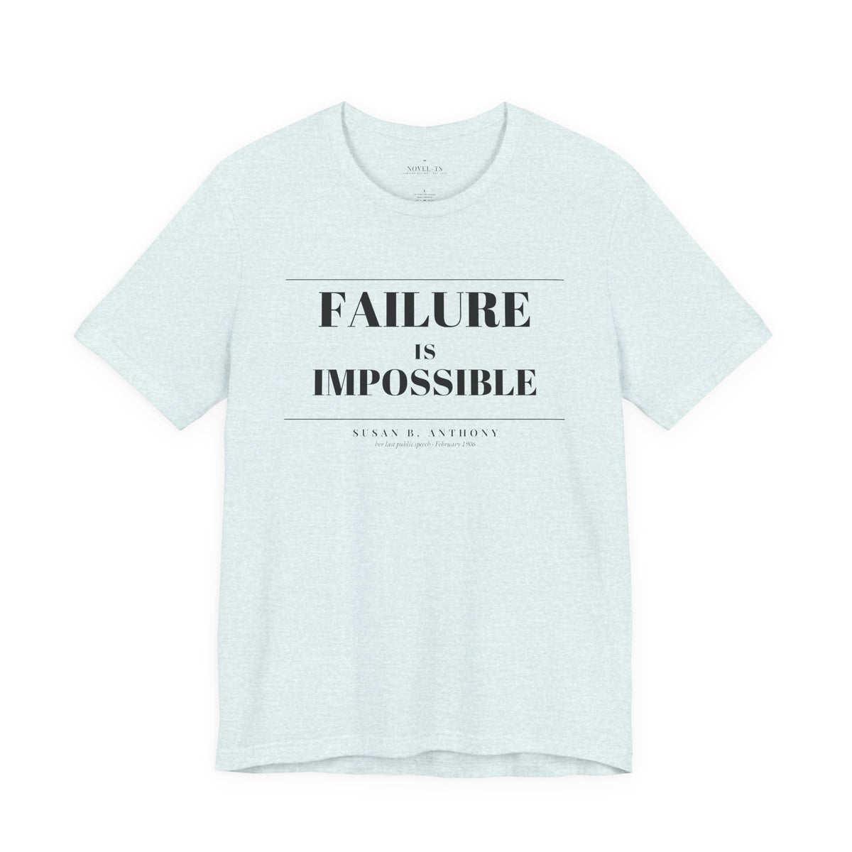 Failure Is Impossible — Susan B. Anthony Quote T-Shirt | White