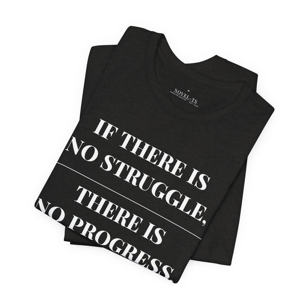 If There Is No Struggle, There Is No Progress — Frederick Douglass Quote T-Shirt | Black