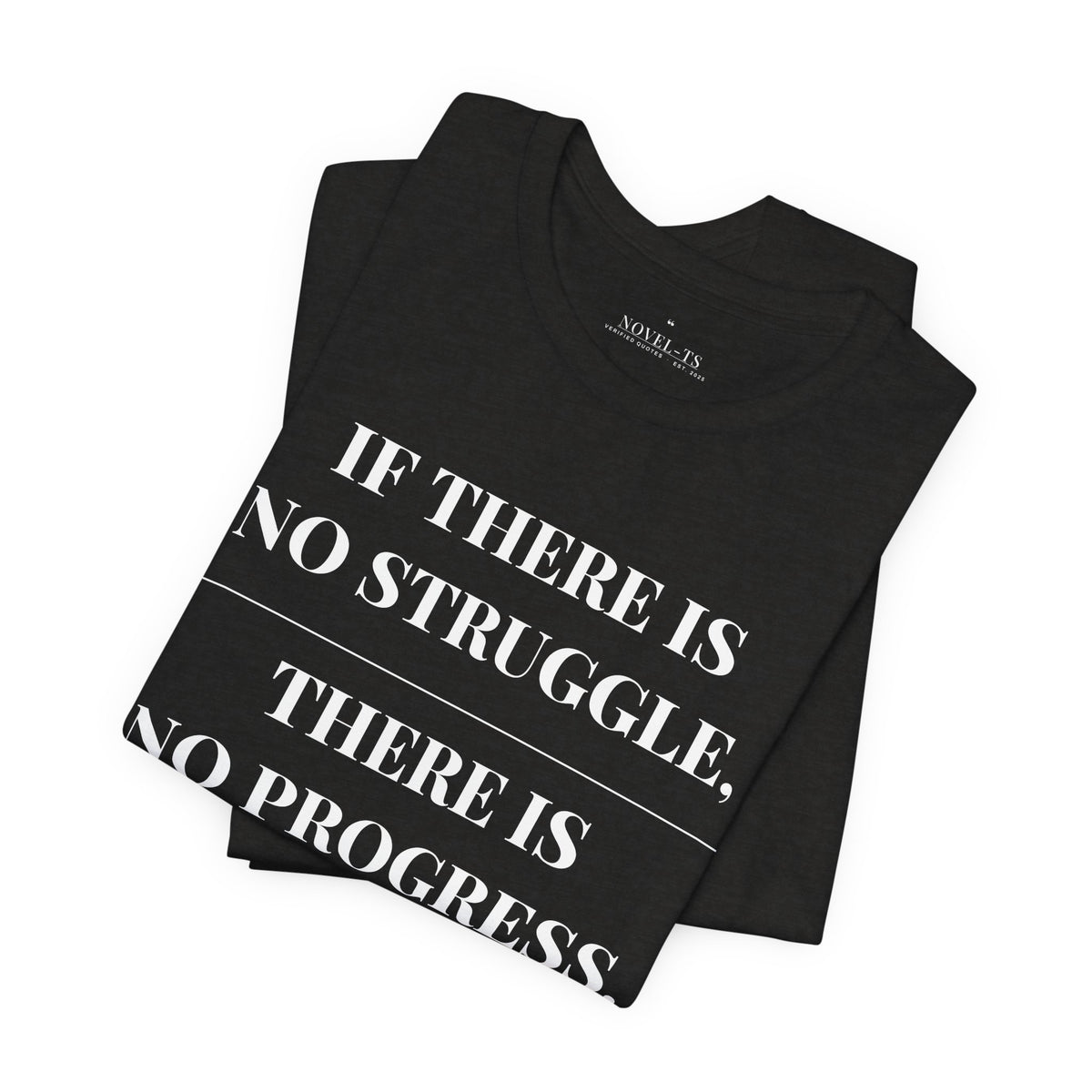 If There Is No Struggle, There Is No Progress — Frederick Douglass Quote T-Shirt | Black
