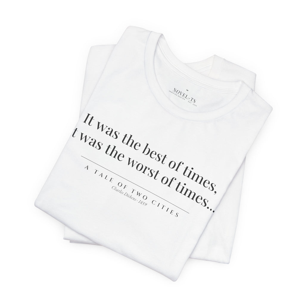 It Was the Best of Times — A Tale of Two Cities First Line T-Shirt | White
