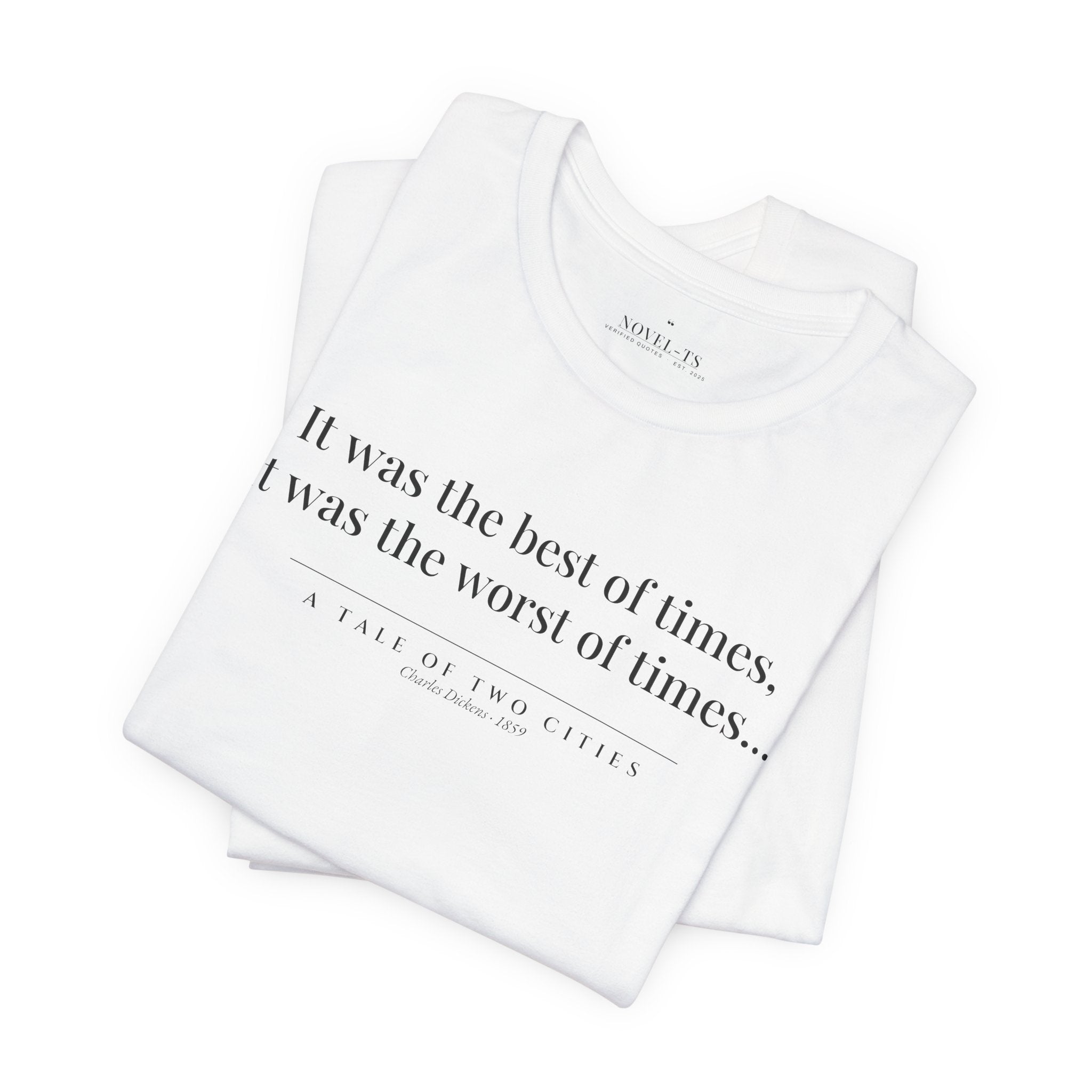 It Was the Best of Times — A Tale of Two Cities First Line T-Shirt | White