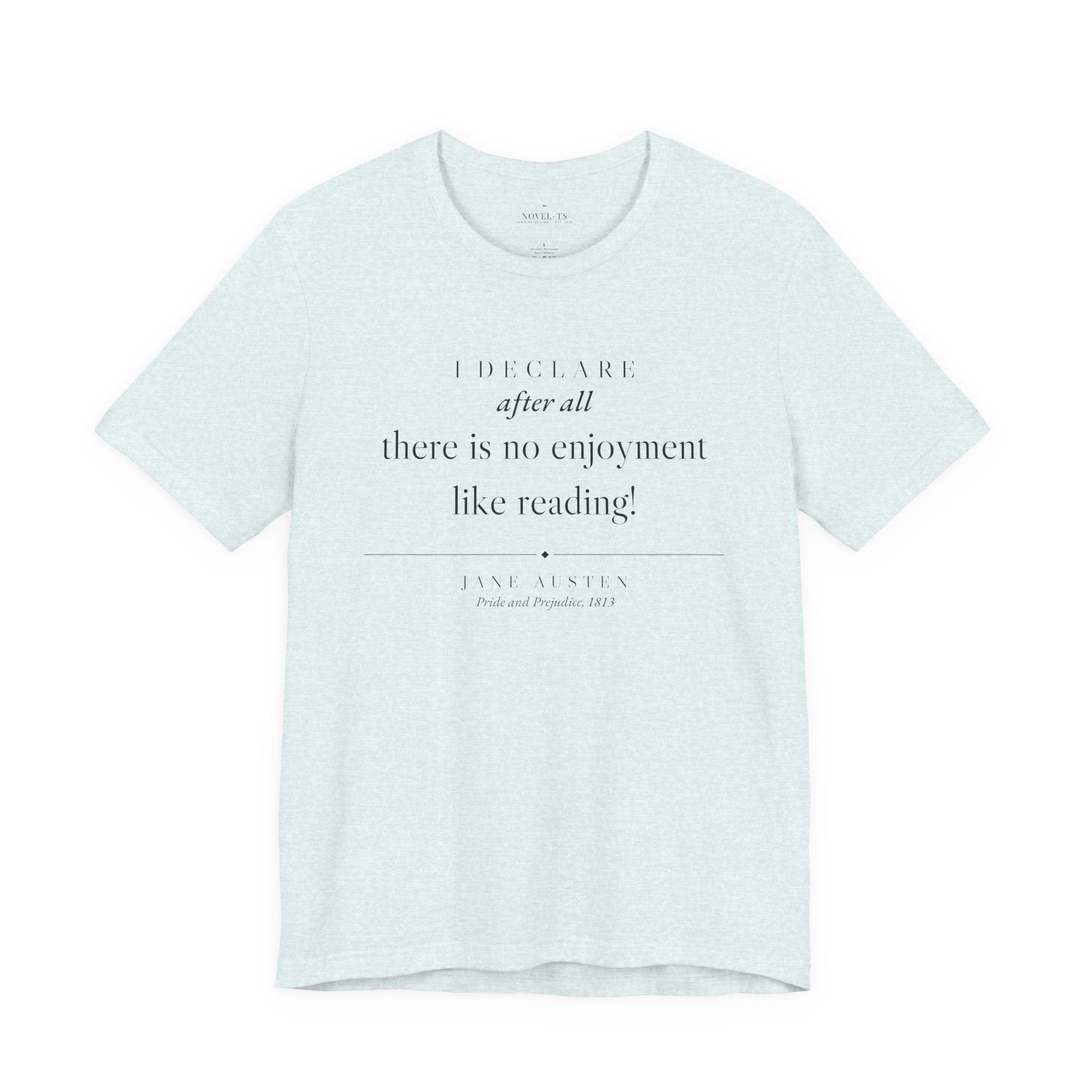 There Is No Enjoyment Like Reading — Jane Austen Quote T-Shirt | White