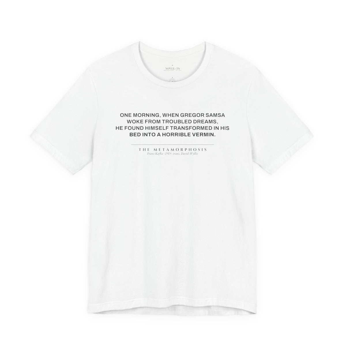 Transformed Into a Horrible Vermin — The Metamorphosis First Line T-Shirt | White