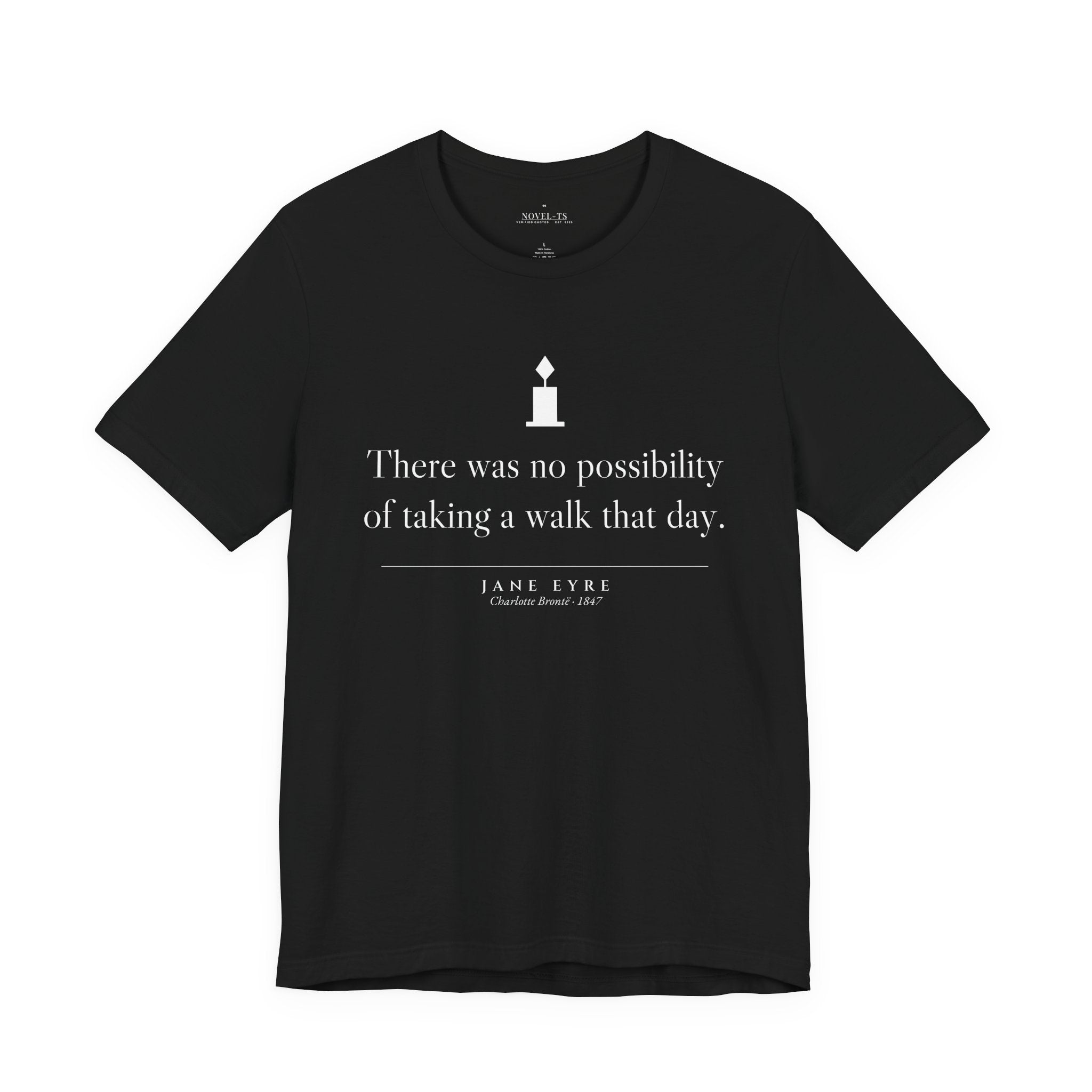 There Was No Possibility of Taking a Walk — Jane Eyre First Line T-Shirt | Black