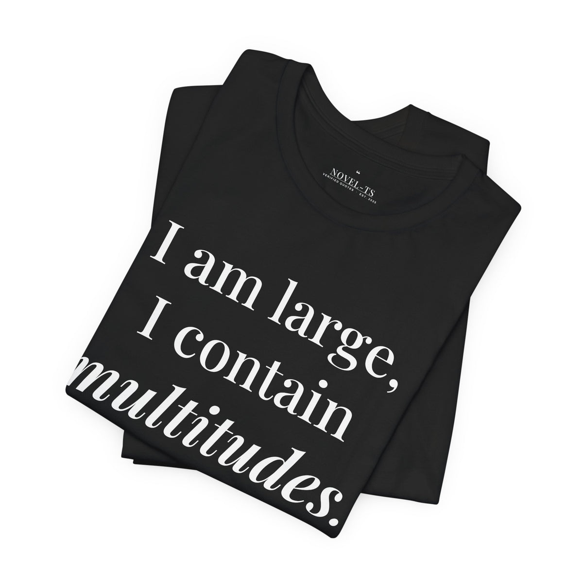 I Am Large, I Contain Multitudes — Walt Whitman Quote T-Shirt | Black