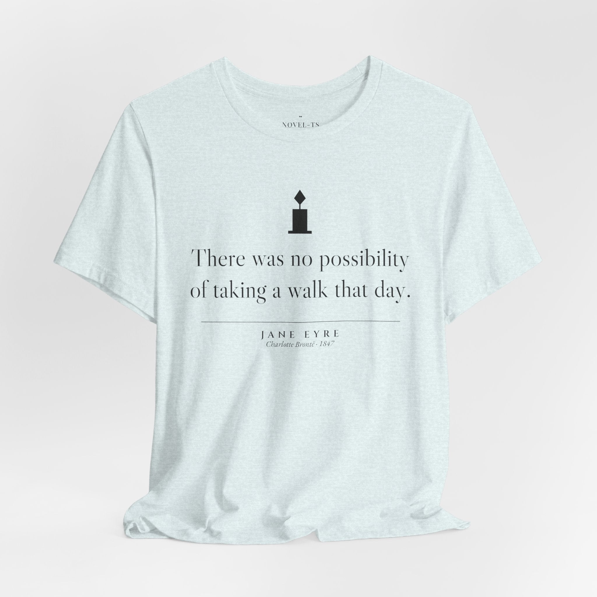 There Was No Possibility of Taking a Walk — Jane Eyre First Line T-Shirt | White