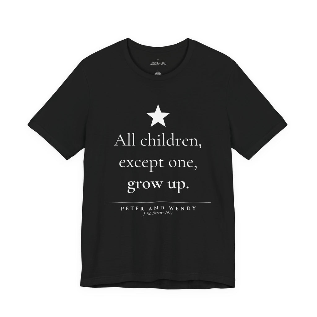 All Children, Except One, Grow Up — Peter and Wendy First Line T-Shirt | Black